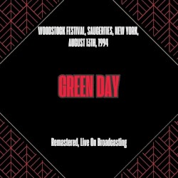 Woodstock Festival, Saugerties, New York, August 13th, 1994 (Doxy Collection, Remastered, Live on Broadcasting) – Green Day