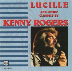 Lucille and Other Classics – Kenny Rogers