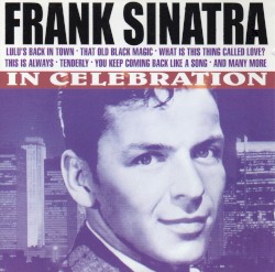In Celebration – Frank Sinatra
