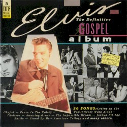 The Definitive Gospel Album by Elvis Presley
