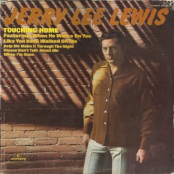 Touching Home by Jerry Lee Lewis