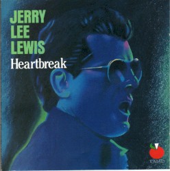 Heartbreak by Jerry Lee Lewis