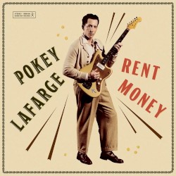 Rent Money – Pokey LaFarge