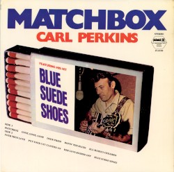 Matchbox by Carl Perkins