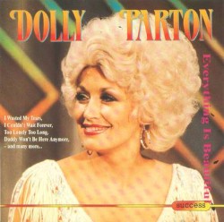 Everything’s Beautiful – Dolly Parton