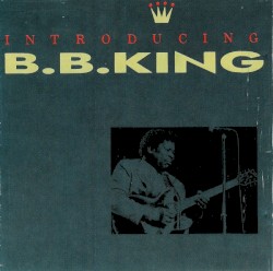 Introducing B.B. King – B.B. King