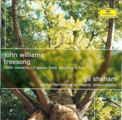 TreeSong / Violin Concerto / 3 Pieces from Schindler's List – John Williams