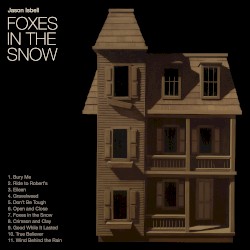 Foxes in the Snow – Jason Isbell