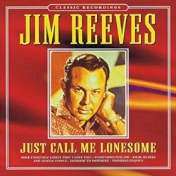 Just Call Me Lonesome by Jim Reeves