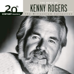 20th Century Masters: The Millennium Collection: The Best of Kenny Rogers – Kenny Rogers