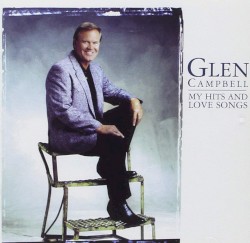 My Hits and Love Songs by Glen Campbell