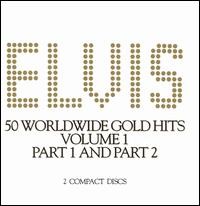 50 Worldwide Gold Hits, Volume 1 by Elvis Presley