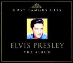 Most Famous Hits by Elvis Presley