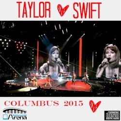2015-09-18: Nationwide Arena, Columbus, OH, USA – Taylor Swift