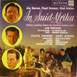 Jim Reeves, Floyd Cramer, Chet Atkins in Suid-Afrika by Jim Reeves