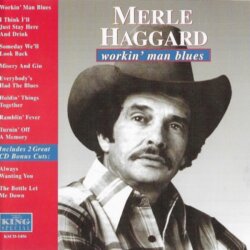 Workin’ Man Blues by Merle Haggard