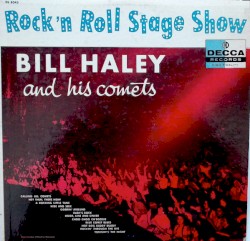 Rock ’n Roll Stage Show by Bill Haley and His Comets