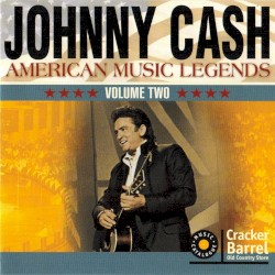 American Music Legends: Johnny Cash, Volume II by Johnny Cash