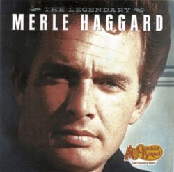 The Legendary Merle Haggard by Merle Haggard