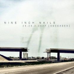 24.24.2.2527 [Deceased] by Nine Inch Nails
