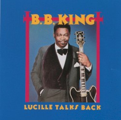 Lucille Talks Back – B.B. King