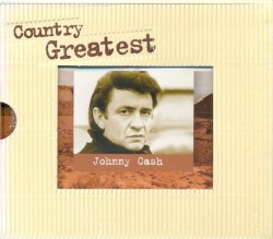 Country Greatest by Johnny Cash