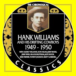 The Chronogical Classics: Hank Williams 1949-1950 – Hank Williams