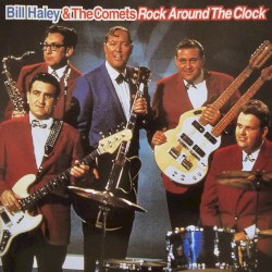 Rock Around The Clock by Bill Haley and His Comets