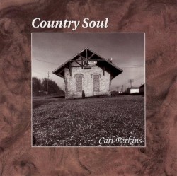 Country Soul by Carl Perkins