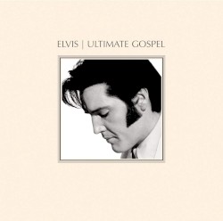 Elvis: Ultimate Gospel by Elvis Presley
