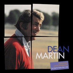 Everybody Loves Somebody: The Reprise Years 1962–1966 – Dean Martin