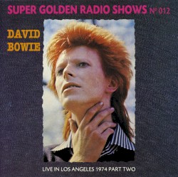 Cracked Actor (Live Los Angeles ’74) – David Bowie