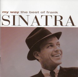 My Way: The Best of Frank Sinatra – Frank Sinatra