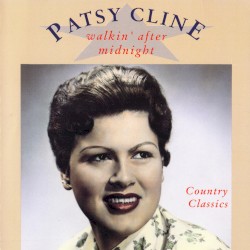 Walkin’ After Midnight: 28 Country Classic by Patsy Cline