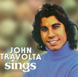 John Travolta Sings by John Travolta
