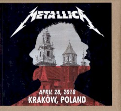 2018-04-28: Tauron Arena, Kraków, Poland – Metallica