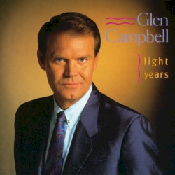 Light Years by Glen Campbell