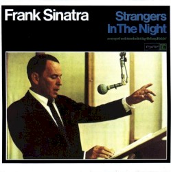 Strangers in the Night – Frank Sinatra