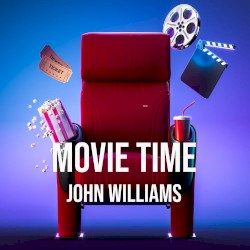 John Williams: Movie Time – John Williams