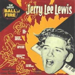The Great Ball of Fire by Jerry Lee Lewis