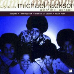 Early Classics: Michael Jackson with The Jackson 5 by The Jacksons