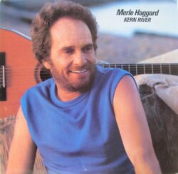 Kern River by Merle Haggard