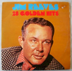 28 Golden Hits by Jim Reeves