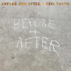 Before and After – Neil Young