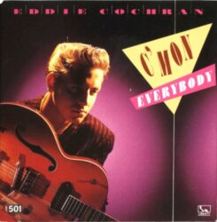 C'mon Everybody by Eddie Cochran