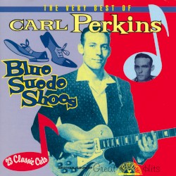 The Very Best of Carl Perkins: Blue Suede Shoes by Carl Perkins