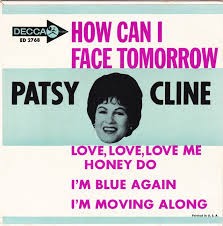 How Can I Face Tomorrow by Patsy Cline