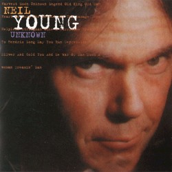 Unknown – Neil Young
