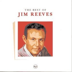 The Best of Jim Reeves by Jim Reeves