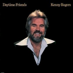 Daytime Friends – Kenny Rogers